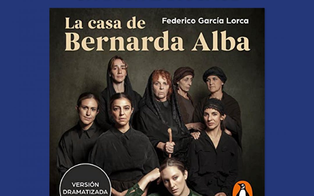 ¡»LA CASA DE BERNARDA ALBA» EN LOS AUDIE AWARDS 2022!